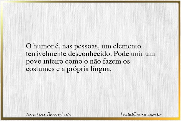 Frase de Agustina Bessa-Luís