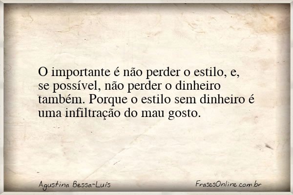 Frase de Agustina Bessa-Luís