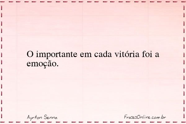 Frase de Ayrton Senna