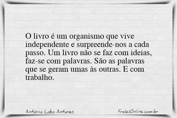 Frase de António Lobo Antunes