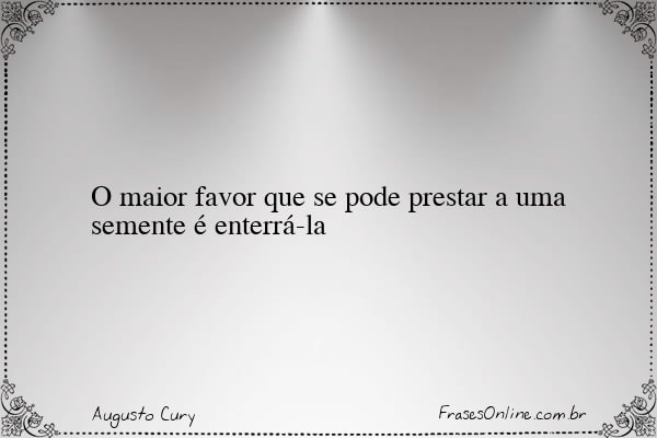 Frase de Augusto Cury