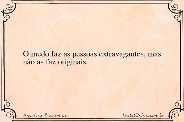 Frase de Agustina Bessa-Luís