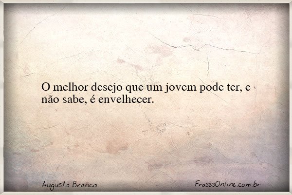 Frase de Augusto Branco