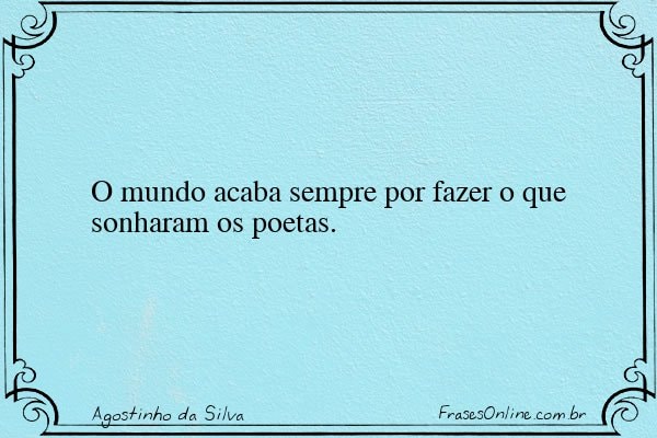 Frase de Agostinho da Silva