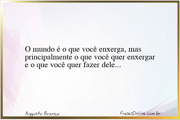 Frase de Augusto Branco