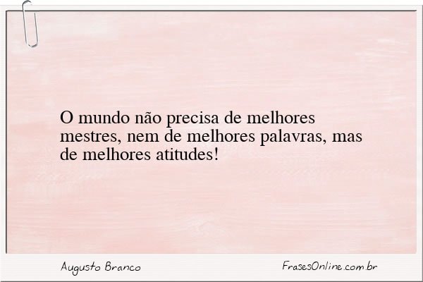Frase de Augusto Branco
