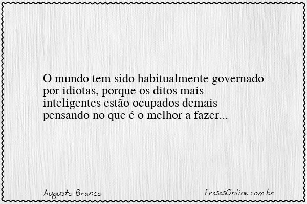 Frase de Augusto Branco