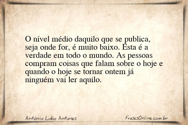 Frase de António Lobo Antunes