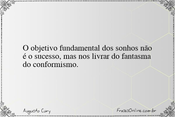 Frase de Augusto Cury