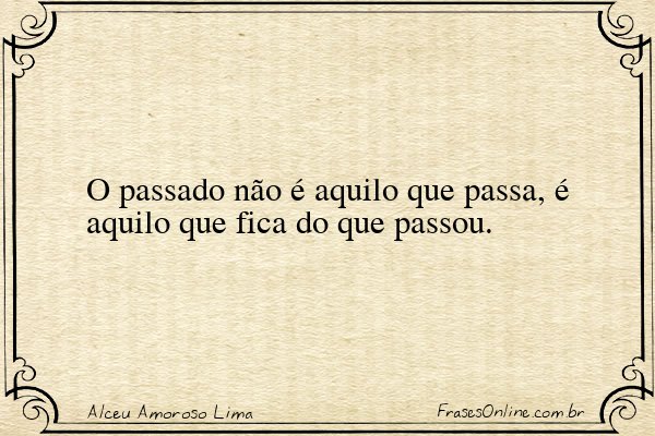 Frase de Alceu Amoroso Lima