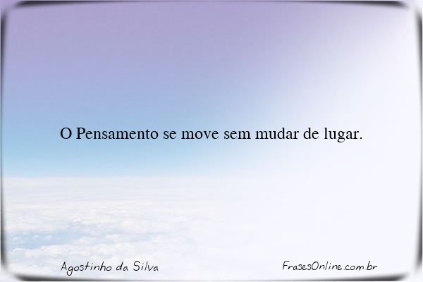 Frase de Agostinho da Silva