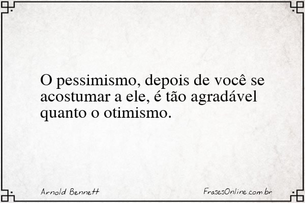 Frase de Arnold Bennett