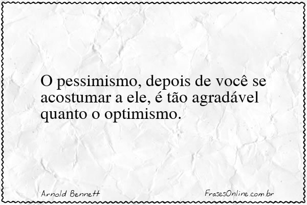 Frase de Arnold Bennett
