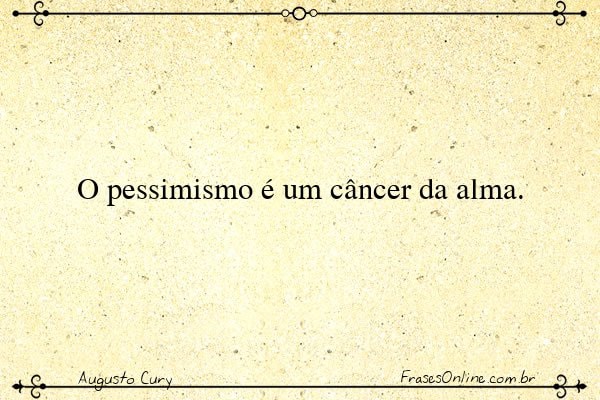 Frase de Augusto Cury