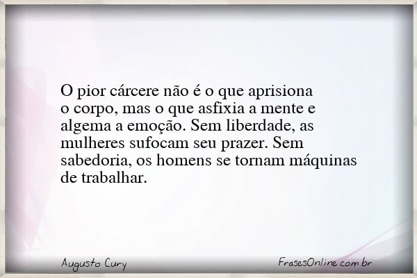 Frase de Augusto Cury