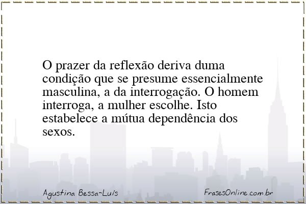 Frase de Agustina Bessa-Luís