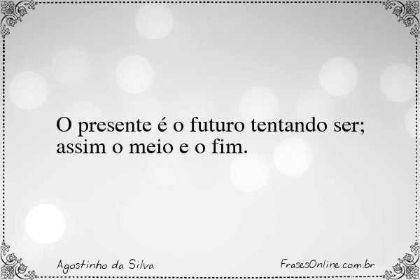 Frase de Agostinho da Silva