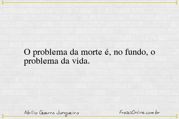 Frase de Abílio Guerra Junqueiro