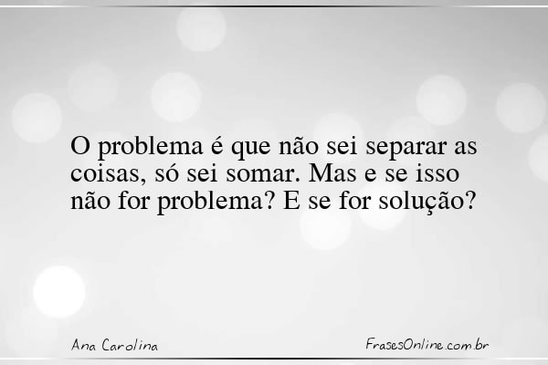 Frase de Ana Carolina