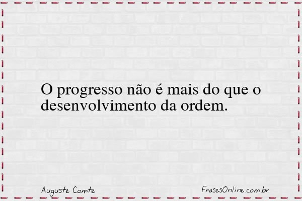 Frase de Auguste Comte