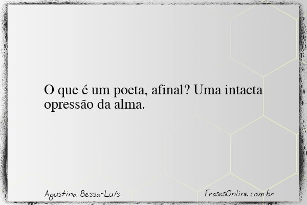 Frase de Agustina Bessa-Luís