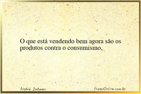 Frase de André Dahmer