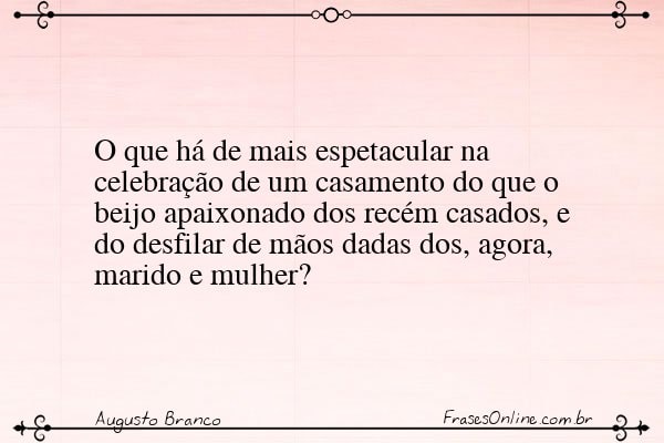 Frase de Augusto Branco