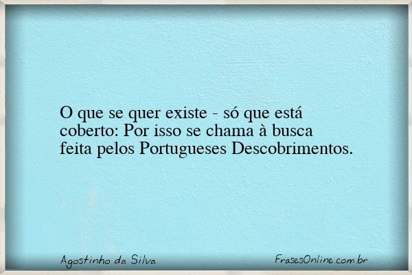 Frase de Agostinho da Silva