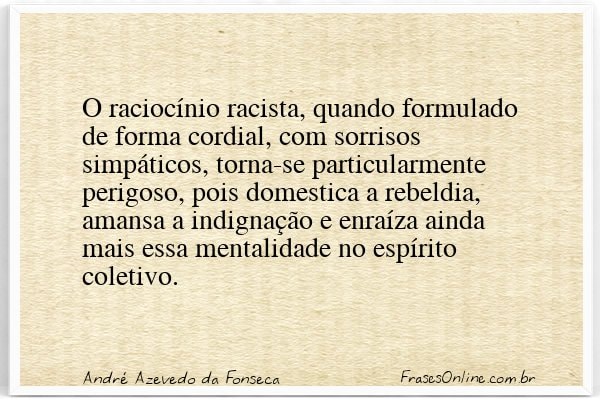 Frase de André Azevedo da Fonseca