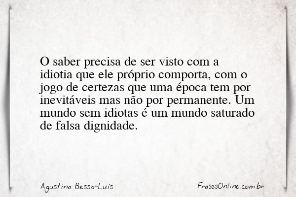 Frase de Agustina Bessa-Luís