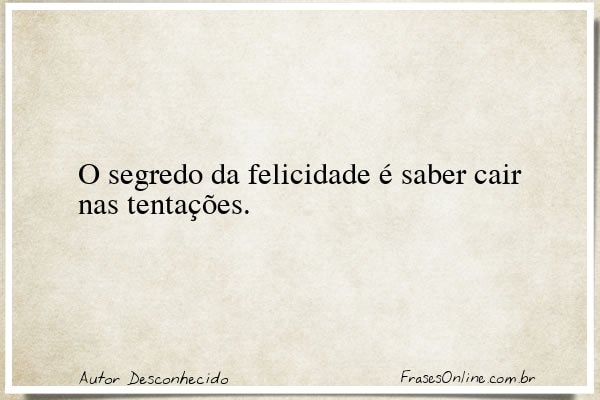 Frase de Autor Desconhecido
