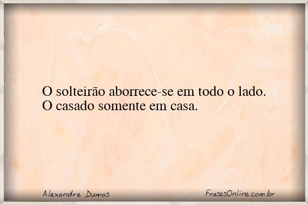 Frase de Alexandre Dumas
