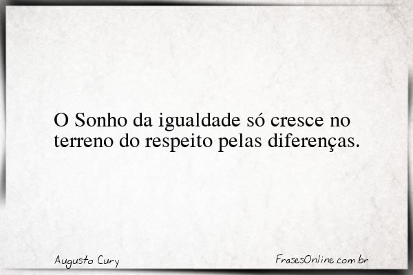 Frase de Augusto Cury