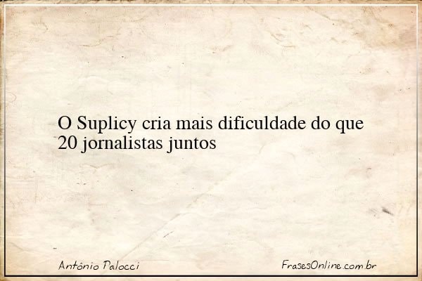 Frase de Antônio Palocci