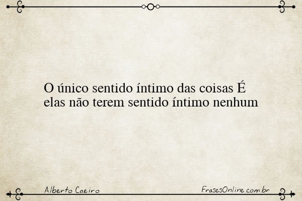 Frase de Alberto Caeiro