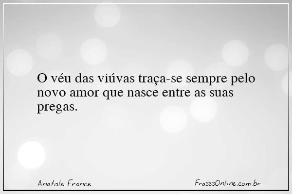 Frase de Anatole France