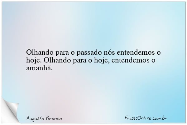 Frase de Augusto Branco