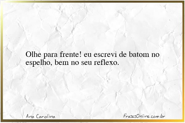 Frase de Ana Carolina