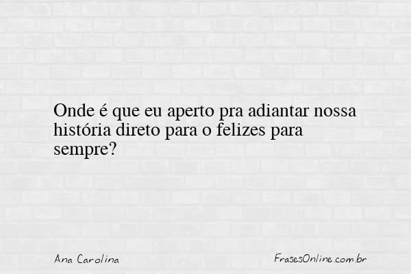 Frase de Ana Carolina