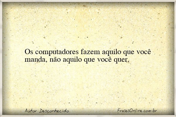 Frase de Autor Desconhecido