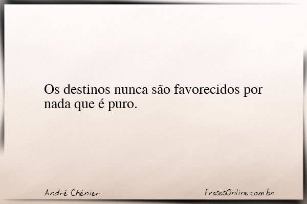 Frase de André Chénier