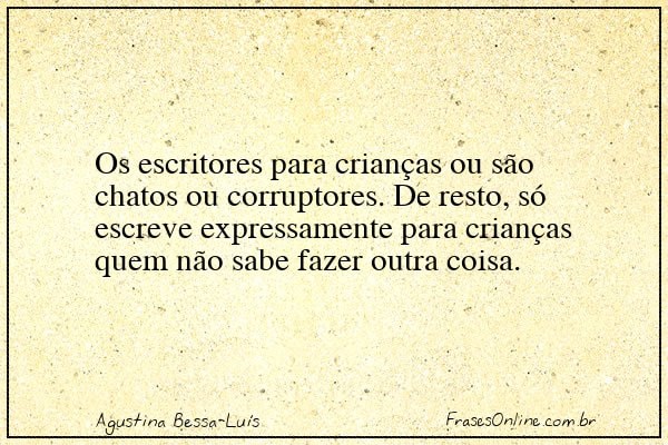 Frase de Agustina Bessa-Luís