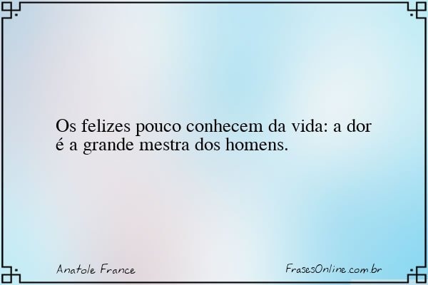 Frase de Anatole France