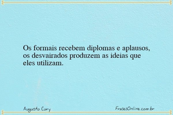 Frase de Augusto Cury