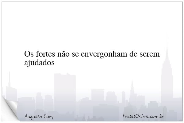 Frase de Augusto Cury