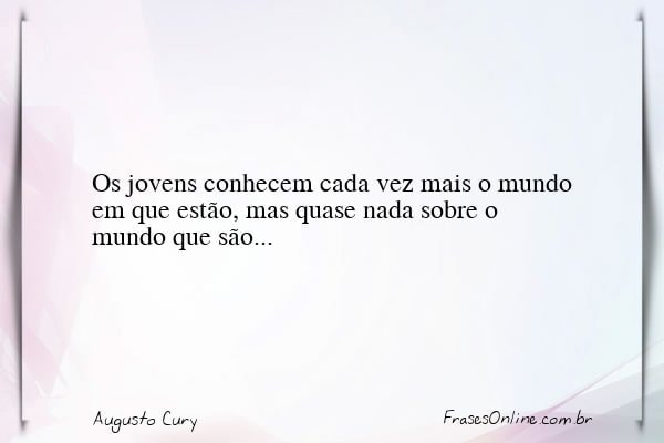 Frase de Augusto Cury