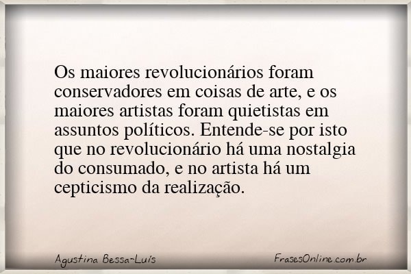 Frase de Agustina Bessa-Luís