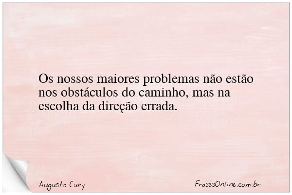 Frase de Augusto Cury