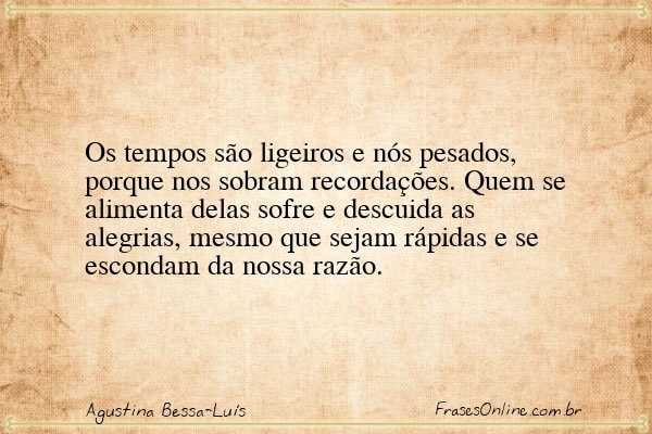 Frase de Agustina Bessa-Luís