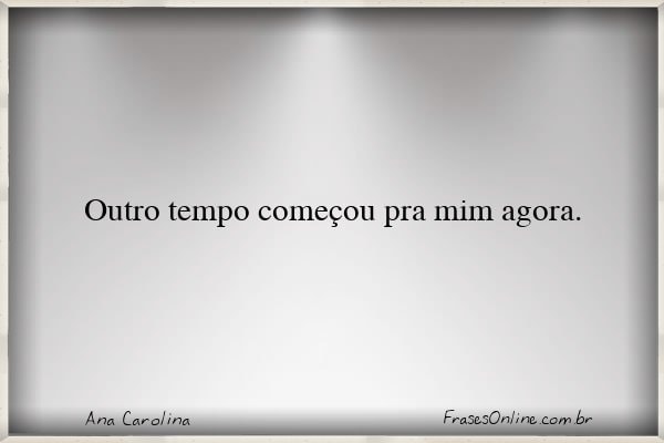 Frase de Ana Carolina